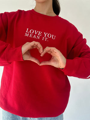 Love You Mean It Sweatshirt - Red