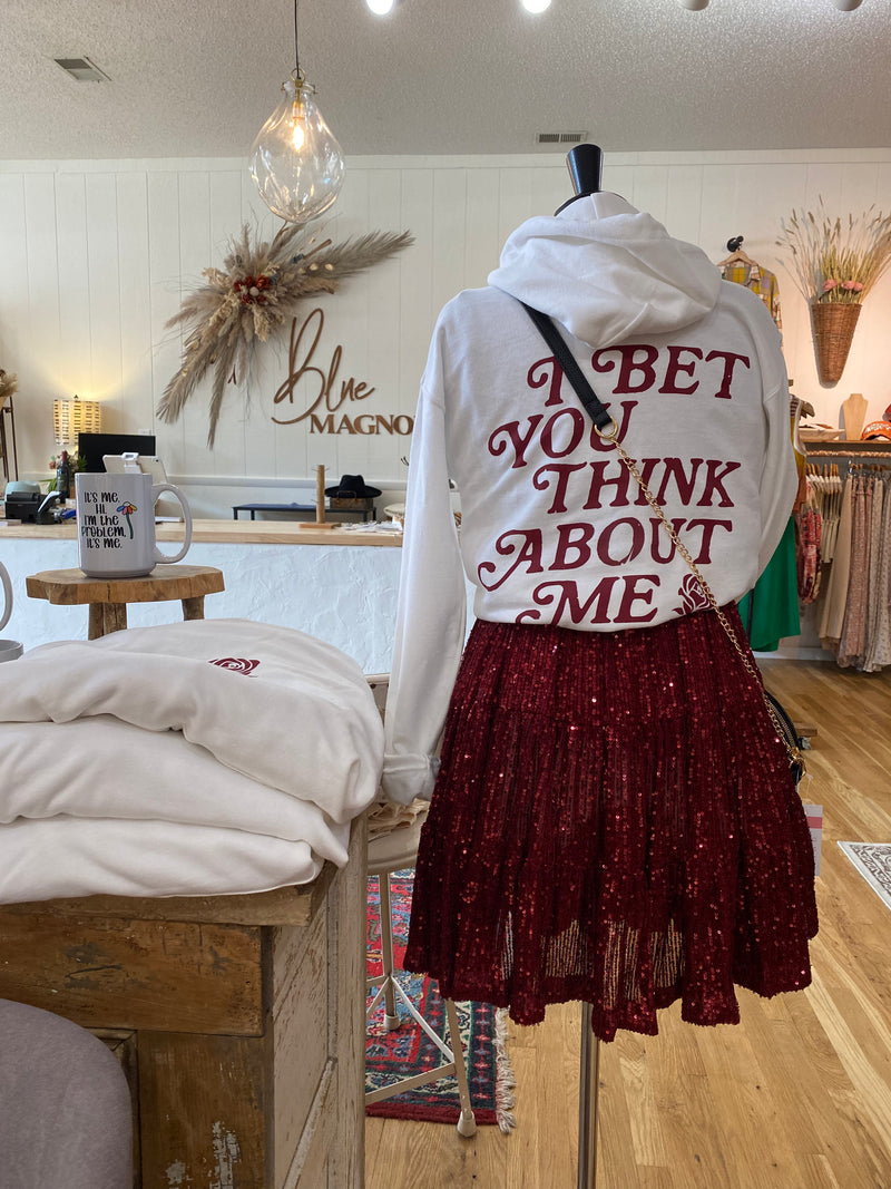 I Bet You Think About Me Hoodie